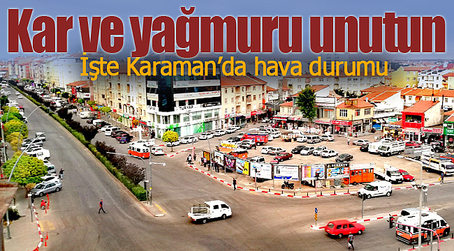 Kar ve yağmur Karaman'ı terkediyor