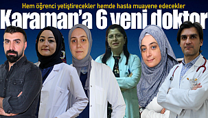 Karaman'da 6 yeni doktor