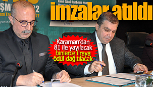 Karaman'dan ulusala yayılacak projeler için imzalar atıldı
