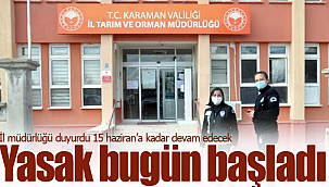 Tarım ve Orman müdürlüğü duyurdu yasak başladı