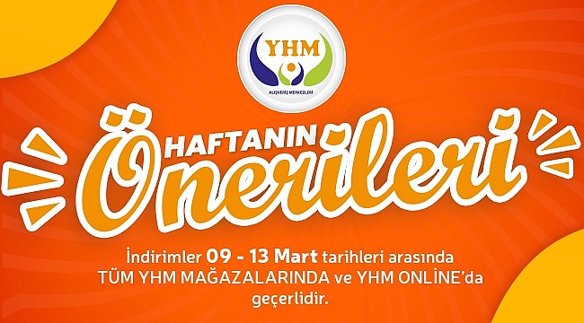 YHM'de 9 -13 mart önerileri