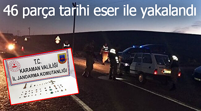 46 parça tarihi eser ile yakalandı