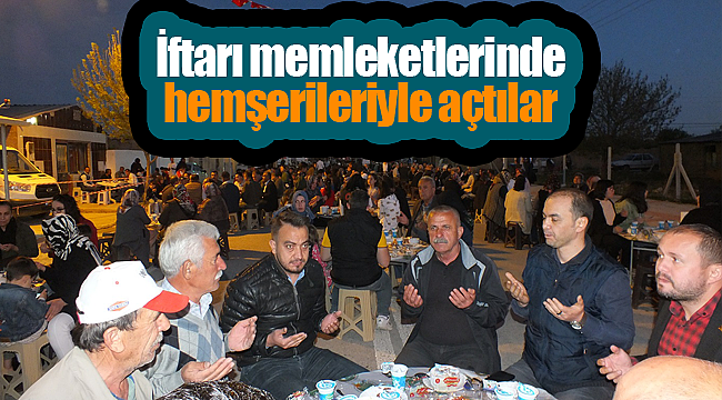 Ayrancılılar iftarı memleketlerinde hemşerileriyle açtı