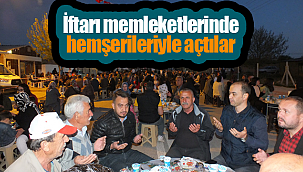 Ayrancılılar iftarı memleketlerinde hemşerileriyle açtı