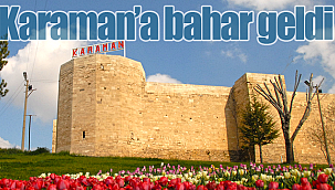 Karaman'a bahar geldi