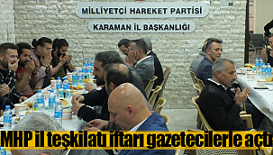 MHP il teşkilatı iftarı gazetecilerle açtı