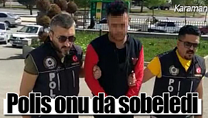 Polis onu da sobeledi