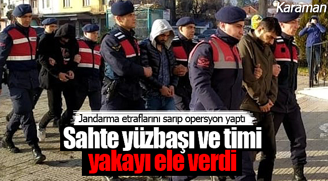 Sahte yüzbaşı ve timi yakayı ele verdi