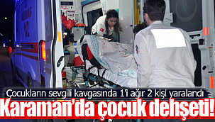 Sevgili kavgasında 2 çocuk yaralandı