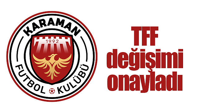 TFF değişimi onayladı