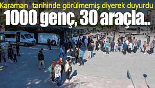 1000 genç Karaman'dan hareket etti