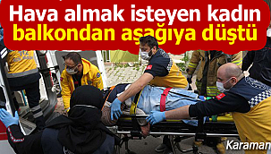 Dengesini kaybeden kadın balkondan düştü