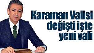 Karaman Valisi Tuncay Akkoyun oldu