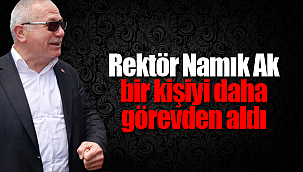 KMÜ Rektörü bir kişiyi daha görevden aldı