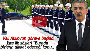 Vali Tuncay Akkoyun göreve başladı