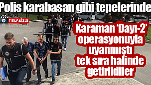 'Dayı-2' operasyonunda şüpheliler adliyede
