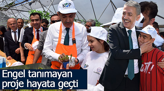 Engel tanımayan proje hayata geçti