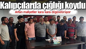 Kalıpçılarda çığlığı koydu