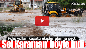 Karaman'a sel geldi