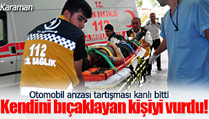 Kendini bıçaklayan kişiyi vurdu!