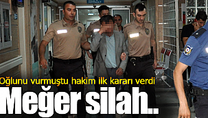 Oğlunu vurmuştu meğerse silah..