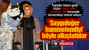'Saygıdeğer hanımefendi' böyle alkışlatıldı