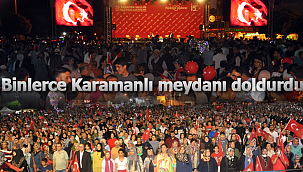 Binlerce Karamanlı meydanı doldurdu