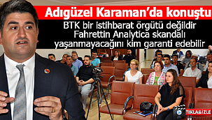 CHP'li Adıgüzel Karaman'da konuştu