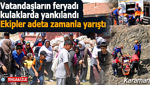 Karaman'daki tatbikatta ekipler zamanla yarıştı