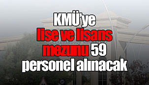 KMÜ'ye 59 sözleşmeli personel alınacak