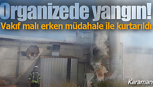 OSB'de yangın vakıf malı erken müdahale ile kurtarıldı