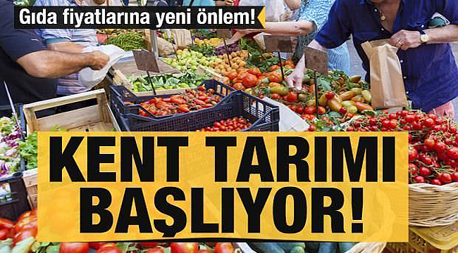 Kent Tarımı başlıyor