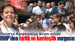 MHP'den birlik ve kardeşlik vurgusu