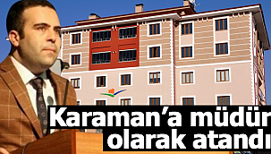 Murat Yılmaz Karaman'a müdür oldu