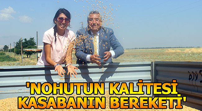 Nohutun kalitesi kasabanın bereketi