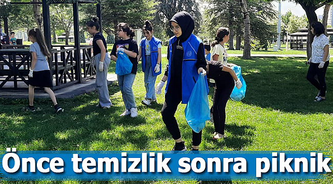 Önce temizlik sonra piknik 