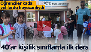 40'ar kişilik sınıflarda ilk ders heyecanı