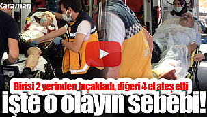 Bir birlerini vurmuşlardı sebebi belli oldu