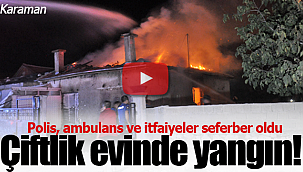 Çiftlik evindeki yangın 2 saatte söndürüldü