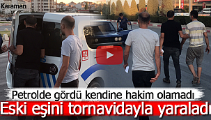 Eski eşini petrolde gördü tornavida ile saldırdı