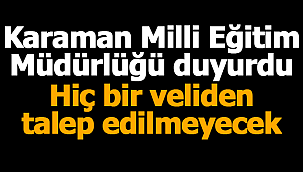 Milli Eğitim duyurdu velilerden talep edilmeyecek