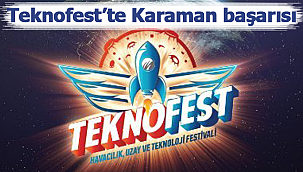 Teknofest'te Karaman başarısı