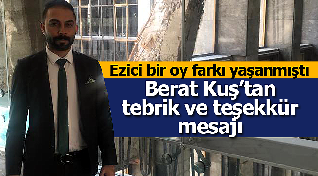 Berat Kuş'tan tebrik ve teşekkür mesajı