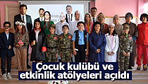 Çocuk kulübü ve etkinlik atölyeleri açıldı