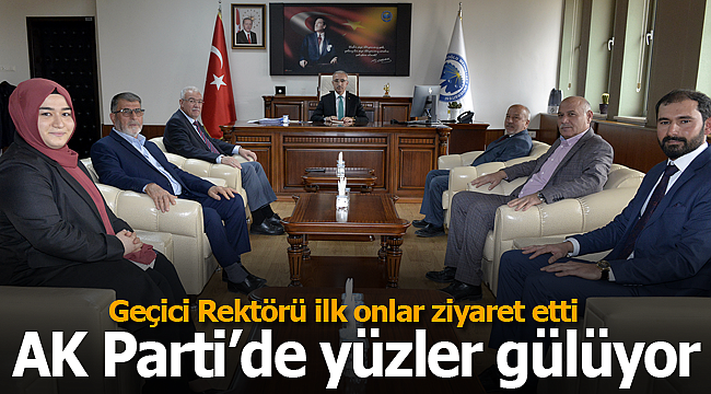 Geçici Rektöre ilk ziyaret AK Parti'den