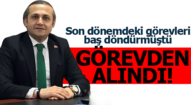 Harun Çöpür görevden alındı