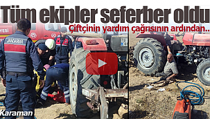 Traktörün altında kaldı yarım çağrısı ile kurtuldu