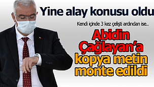Abidin Çağlayan'a kopya metni monte ettiler