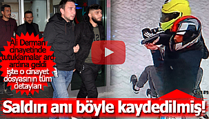 Ali Derman cinayeti kameralara böyle yansımış