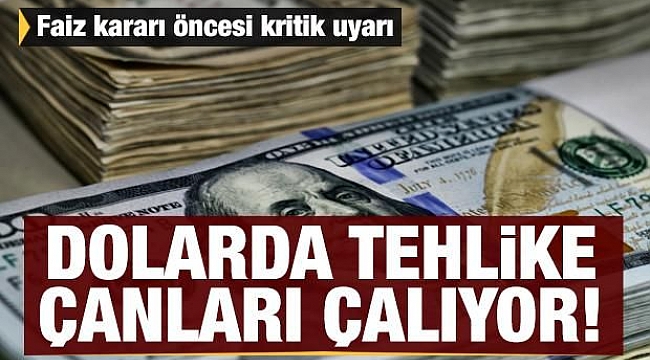 Dolarda tehlike çanları